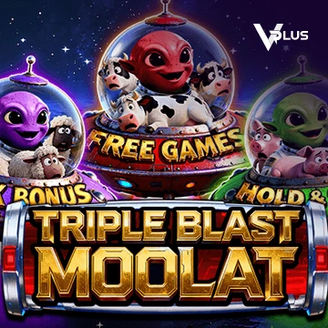 Vplus : TRIPLE BLAST MOOLAT - STARBET388